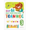 Giúp Bé Phát Triển Tiềm Năng Toán Học 3 Tuổi Giúp bé phát triển tiềm năng toán học 3 tuổi
