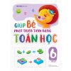 Giúp Bé Phát Triển Tiềm Năng Toán Học 6 Tuổi 1 2