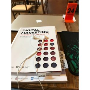 Digital Marketing Từ Chiến Lược Đến Thực Thi Digital Marketing