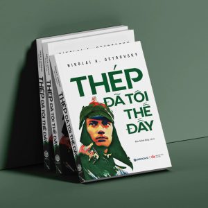 Thép Đã Tôi Thế Đấy Thép Đã Tôi Thế Đấy